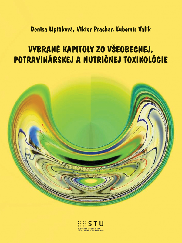 Vybrané kapitoly zo všeobecnej, potravinárskej a nutričnej toxikológie