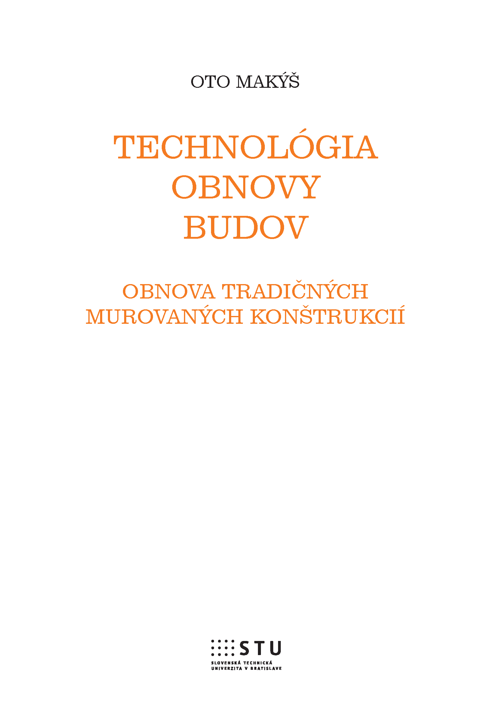 Technológia obnovy budov - Obnova tradičných murovaných konštrukcií