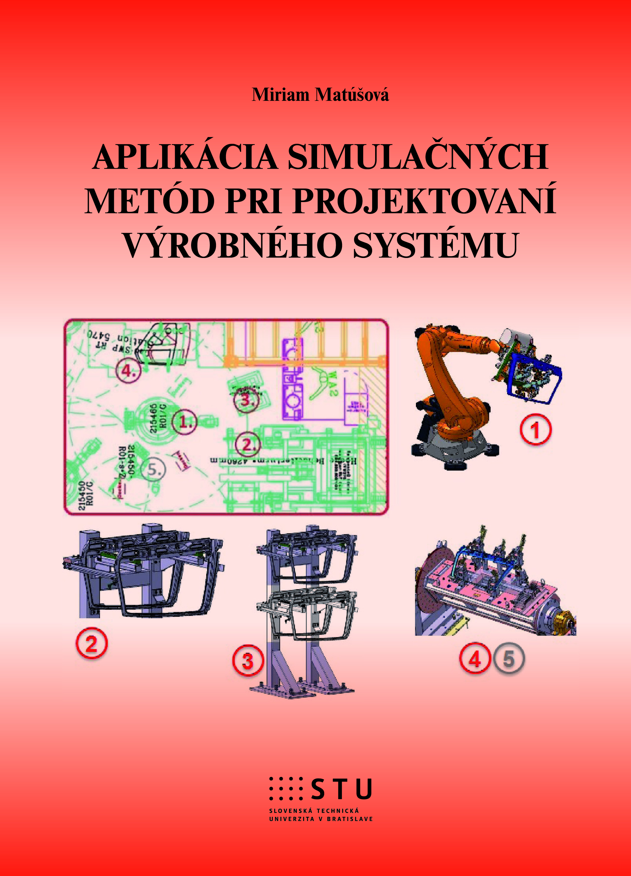 Aplikácia simulačných metód pri projektovaní výrobného systému