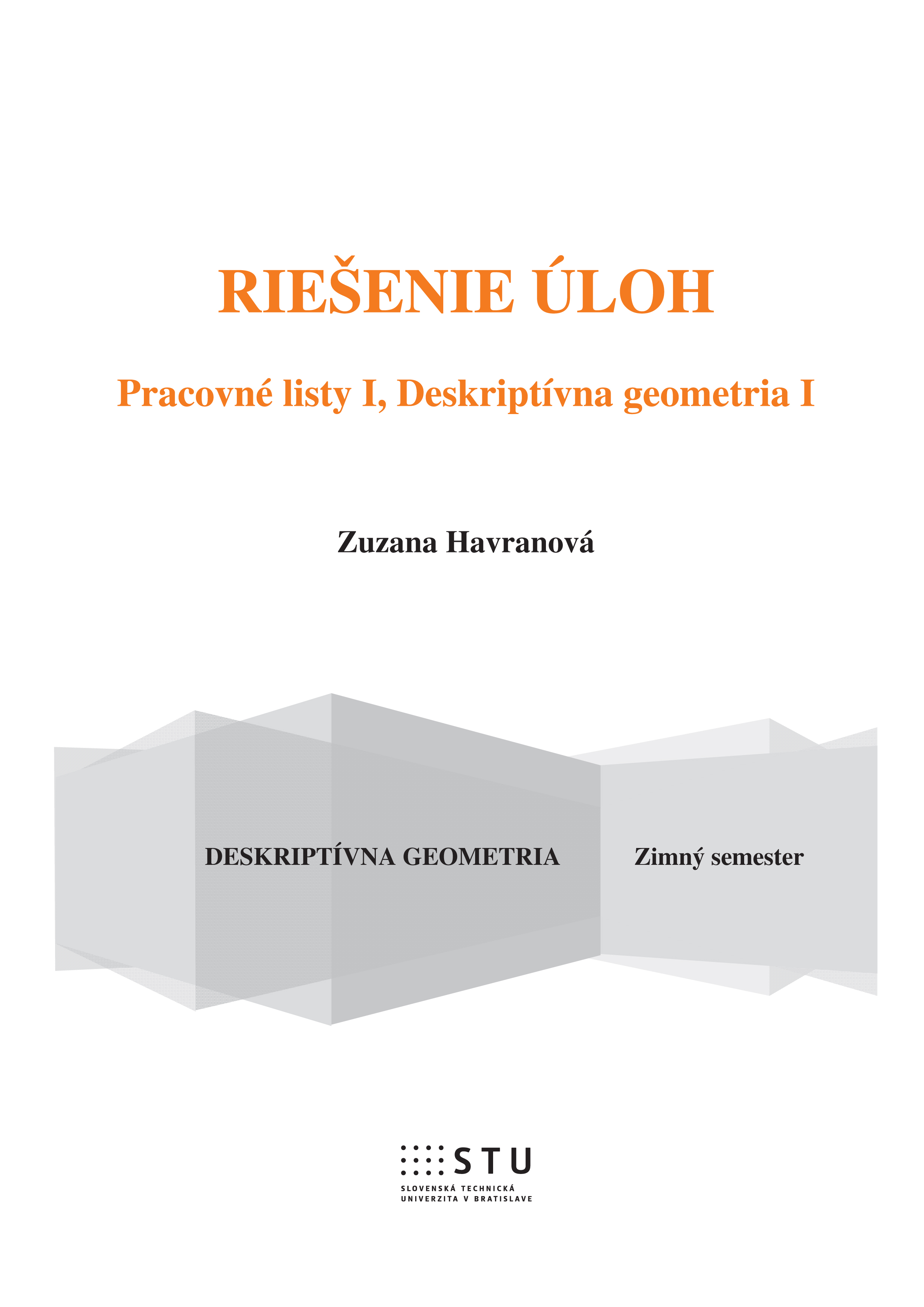 Riešenie úloh, Pracovné listy I, Deskriptívna geometria I