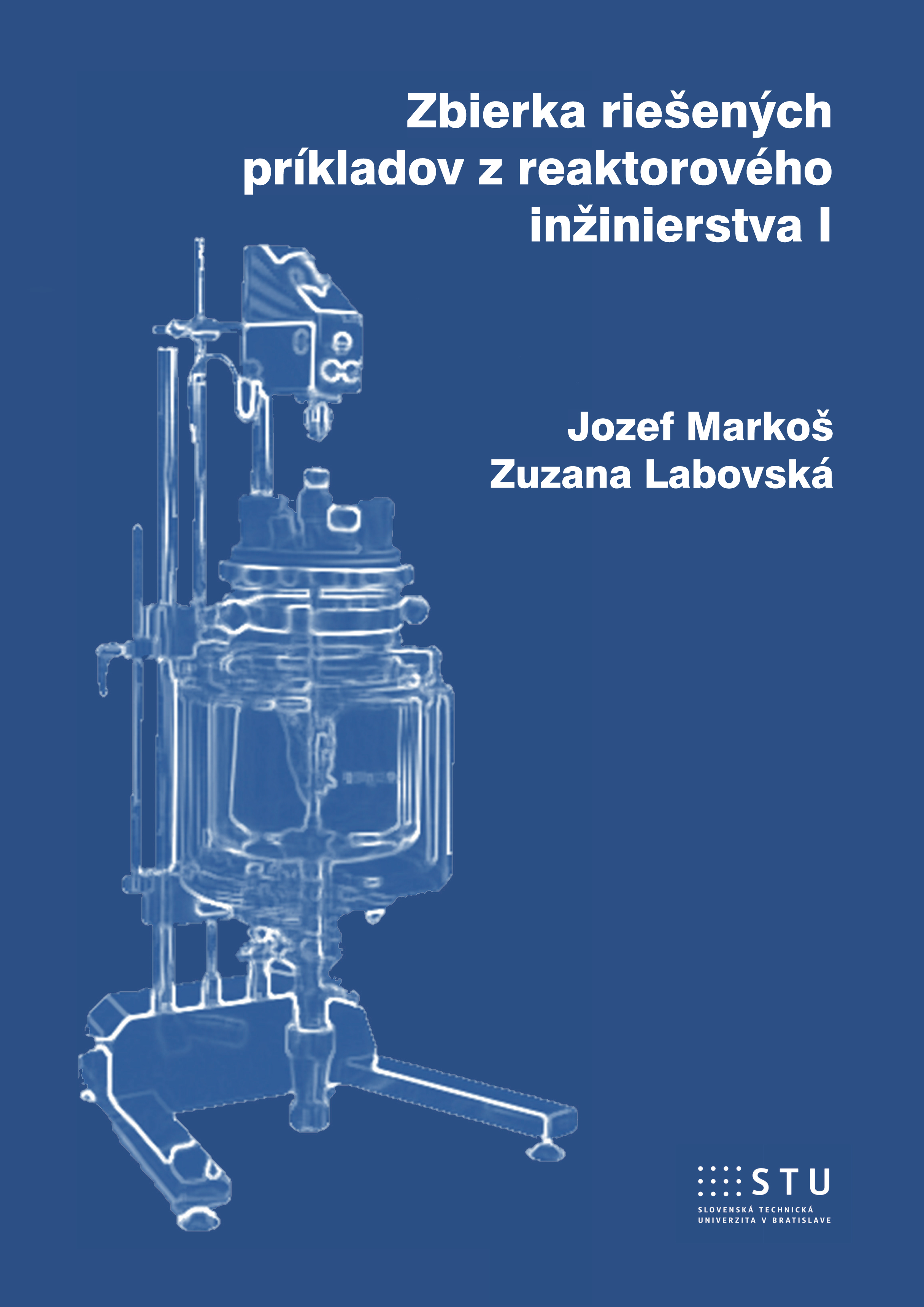 Zbierka riešených príkladov z reaktorového inžinierstva I