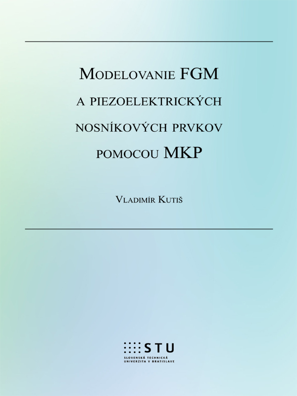 Modelovanie FGM a piezoelektrických nosníkových prvkov pomocou MKP