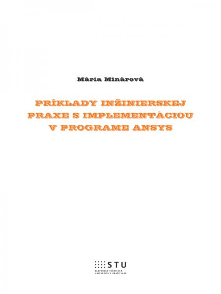 Príklady inžinierskej praxe s implementáciou v programe ANSYS