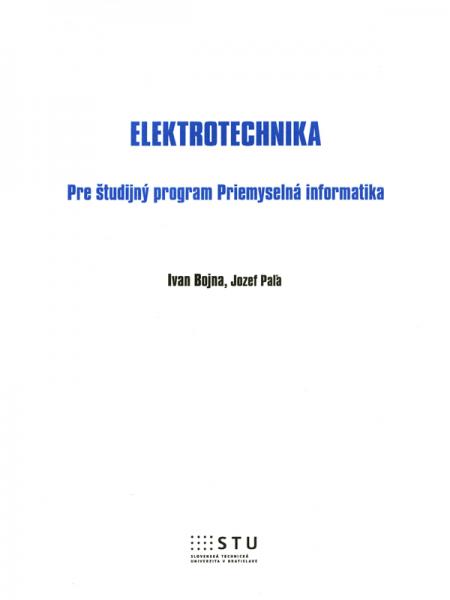 Elektrotechnika pre študijný program priemyselná informatika