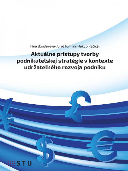 Aktuálne prístupy tvorby podnikateľskej stratégie v kontexte udržateľného rozvoja podniku