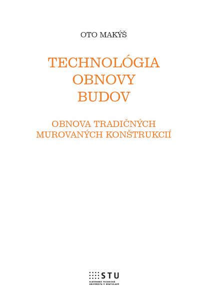 Technológia obnovy budov - Obnova tradičných murovaných konštrukcií