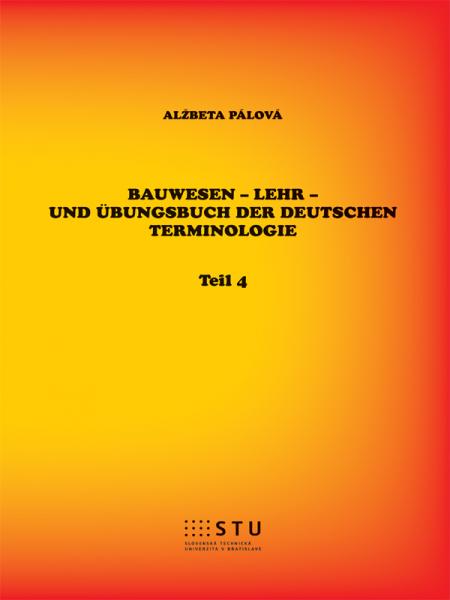 Bauwesen - lehr - und Übunsbuch der deutschen terminologie teil 4
