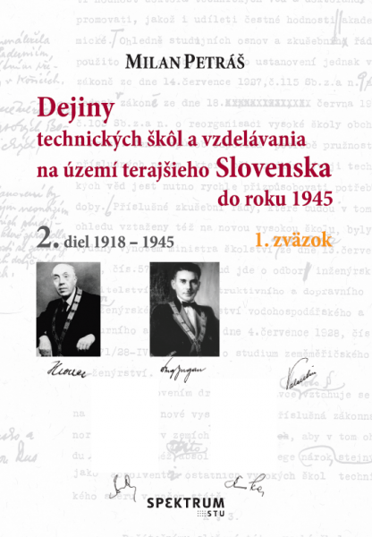 Dejiny technických škôl a vzdelávania na území terajšieho Slovenska od roku 1945 - 2.diel 1918 - 1945