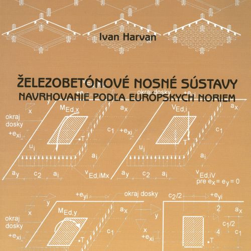 ŽELEZOBETÓNOVÉ NOSNÉ SÚSTAVY, navrhovanie podľa Európskych noriem