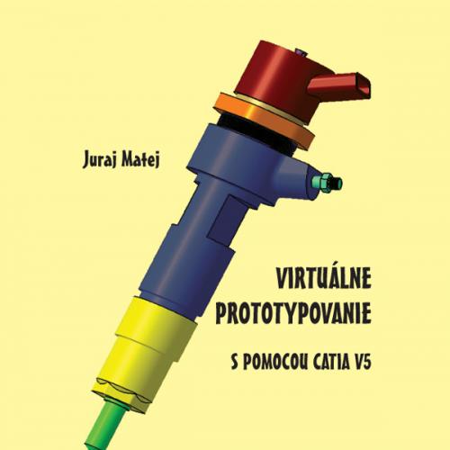 Virtuálne prototypovanie s pomocou Catia V5