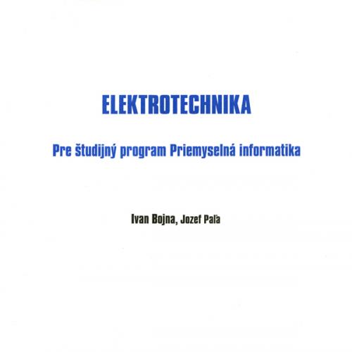 Elektrotechnika pre študijný program priemyselná informatika