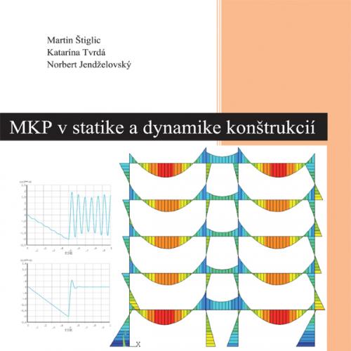 MKP v statike a dynamike konštrukcií. Analýza konštrukcií