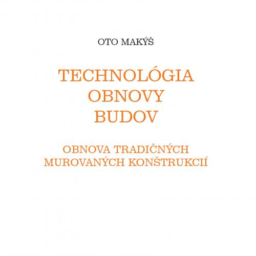 Technológia obnovy budov - Obnova tradičných murovaných konštrukcií