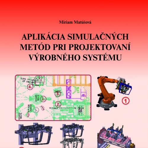 Aplikácia simulačných metód pri projektovaní výrobného systému
