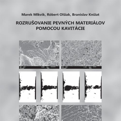 Rozrušovanie pevných materiálov pomocou kavitácie