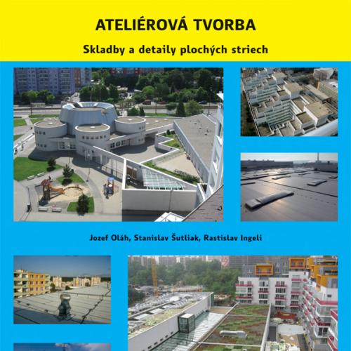 Ateliérová tvorba skladby a detaily plochých striech