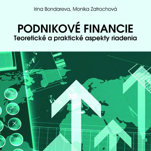 Podnikové financie, Teoretické a praktické aspekty riadenia