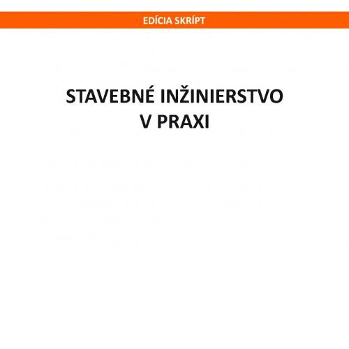 Stavebné inžinierstvo v praxi