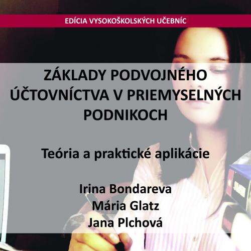 Základy podvojného účtovníctva v priemyselných podnikoch. Teória a praktické aplikácie