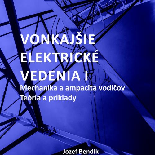 Vonkajšie elektrické vedenia l, Mechanika a ampacita vodičov, teória a príklady