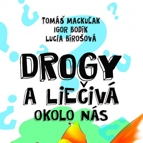 Drogy a liečivá okolo nás