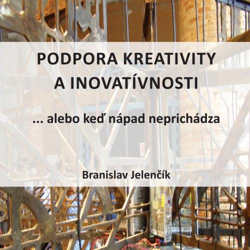 Podpora kreativity a inovatívnosti... alebo keď nápad neprichádza