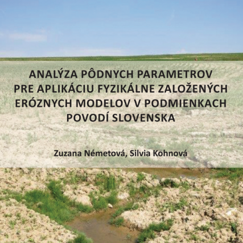 Analýza pôdnych parametrov pre aplikáciu fyzikálne založených eróznych modelov v podmienkach povodí Slovenska