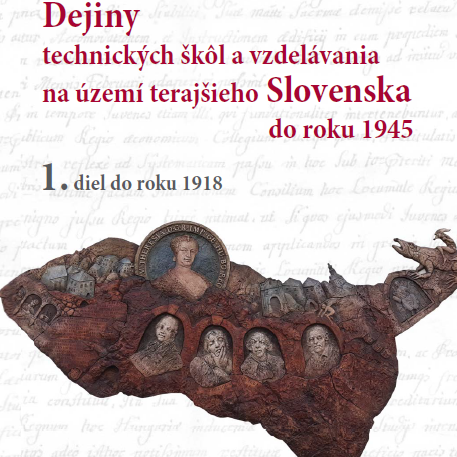 Dejiny technických škôl a vzdelávania na území terajšieho Slovenska od roku 1945 - 1.diel do roku 1918