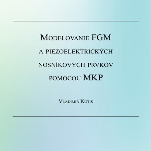 Modelovanie FGM a piezoelektrických nosníkových prvkov pomocou MKP